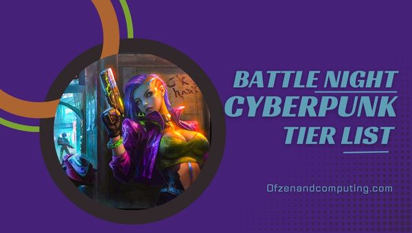 Battle Night: Cyberpunk Tier List (June 2023) Best Heroes