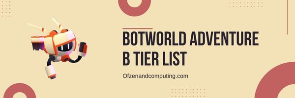 Lista de níveis B do Botworld Adventure (2024)