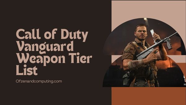 Call Of Duty Vanguard Weapon Tier List (June 2023) Best Guns