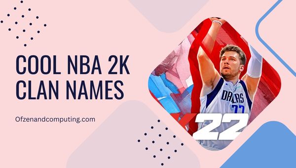 Hienoja NBA 2K -klaanien nimiä (2024)
