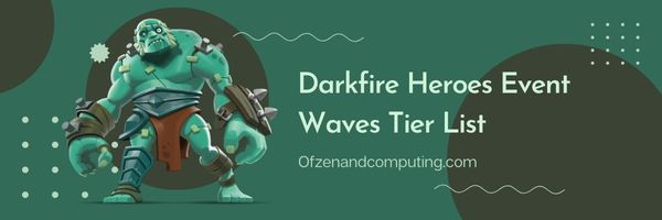 Darkfire Heroes Event Waves-niveaulijst (2024)