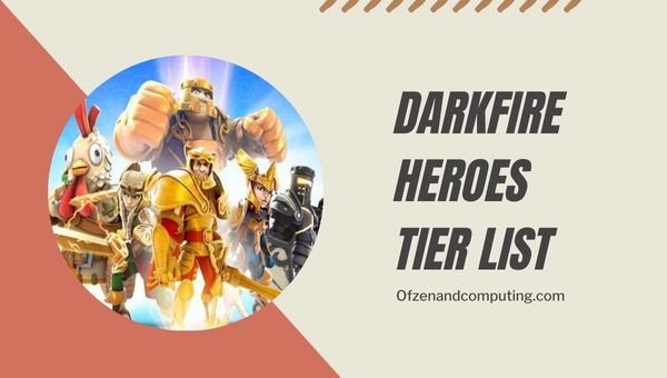 Darkfire Heroes Tier List (maio 2024)