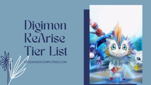 Digimon ReArise Tier List ([nmf] [cy]) Meilleurs personnages classés