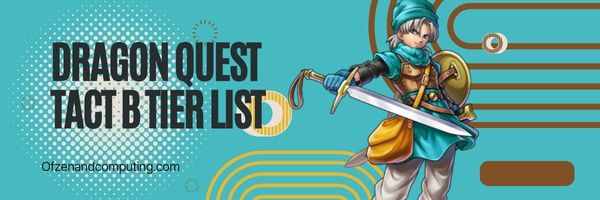 Daftar Tingkat B Taktik Dragon Quest (2024)