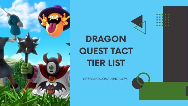 Dragon Quest Tact Tier List (พฤษภาคม 2024)