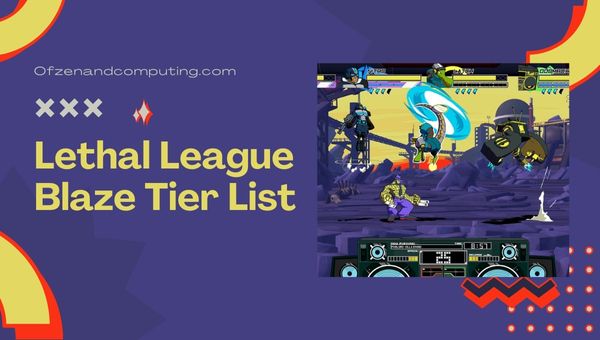 Daftar Tier Blaze League Lethal ([nmf] [cy]) Karakter Terbaik