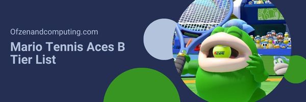Mario Tennis Aces B Tier List (2023)
