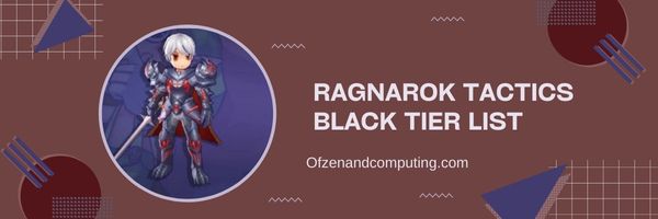 Ragnarok Tactics Black Tier List (2024)
