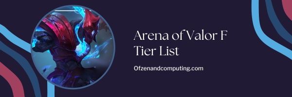 Arena of Valor F-niveaulijst (2023)