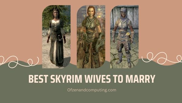 Best Skyrim Wives To Marry in 2023