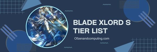 Blade Xlord S -tasoluettelo (2023)