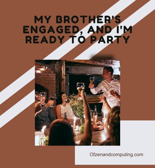 Brother Engagement Caption For Instagram (2024)
