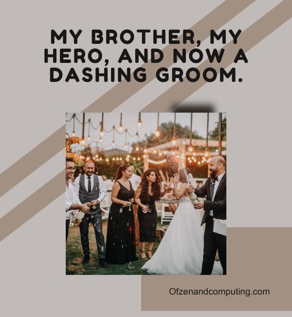 Brother & #039;'s bruiloftsbijschrift voor Instagram (2024)