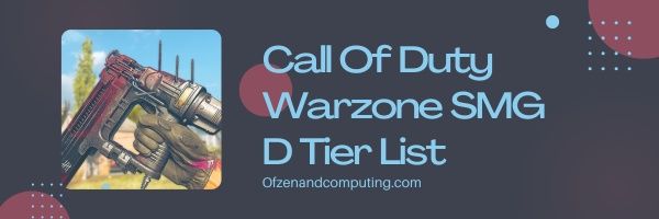Senarai Peringkat Call Of Duty Warzone SMG D (2023)
