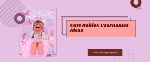 Idéias de nomes de usuário bonitos do Roblox 2023 (Nomes)