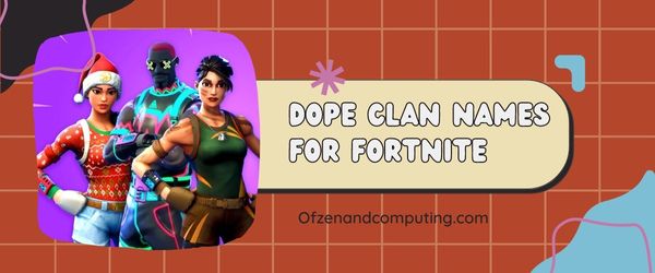 Dope Clan Nomi per Fortnite (2023)