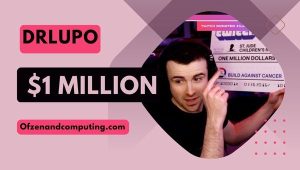 DrLupo – $1 Million