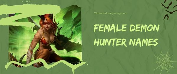 Female Demon Hunter Names