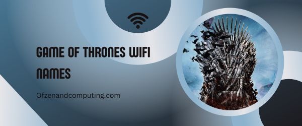 Nomes WiFi de Game Of Thrones