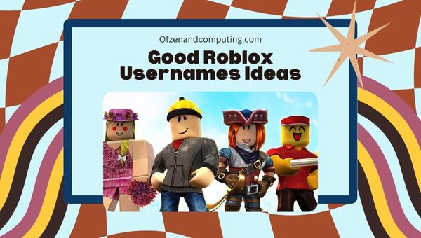 5500+ Good Roblox Usernames Ideas (2023) Girls, Boys Names