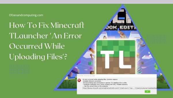 Minecraft TLauncher repareren 'Er is een fout opgetreden tijdens het uploaden van bestanden'