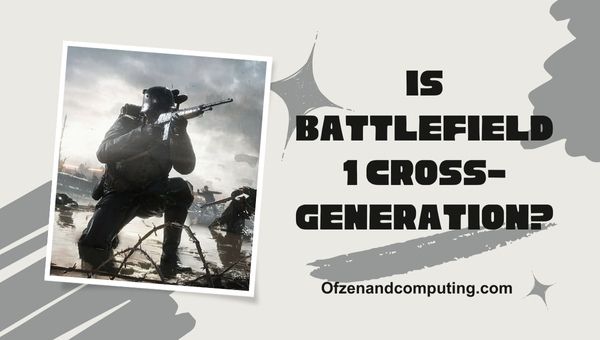 O Battlefield 1 será de geração cruzada em 2024?
