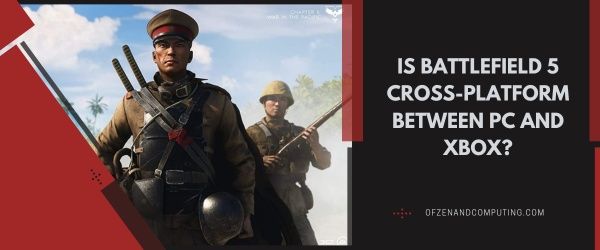 ¿Battlefield 5 es multiplataforma entre PC y Xbox?