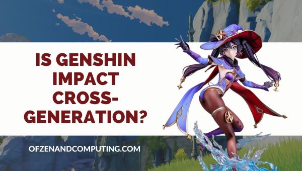 Genshin Impact Cross-Generation nel 2023?