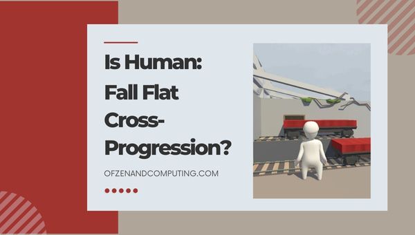 Onko ihminen: Fall Flat Cross-Progression?