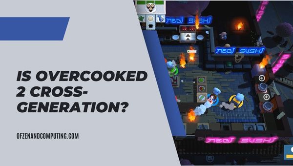 Overcooked 2 è cross-generazione?