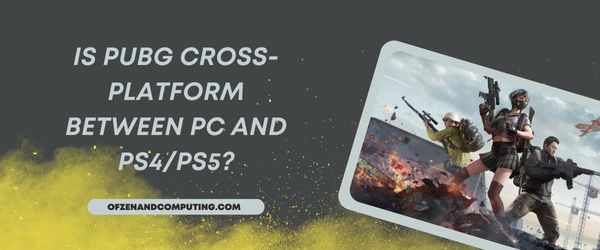 Czy PUBG to platforma międzyplatformowa między PC a PS4/PS5?