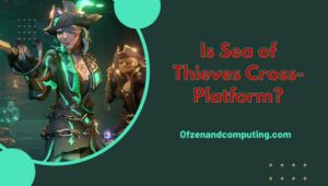 Is Sea of Thieves Cross-Platform in [cy]? [The Truth]