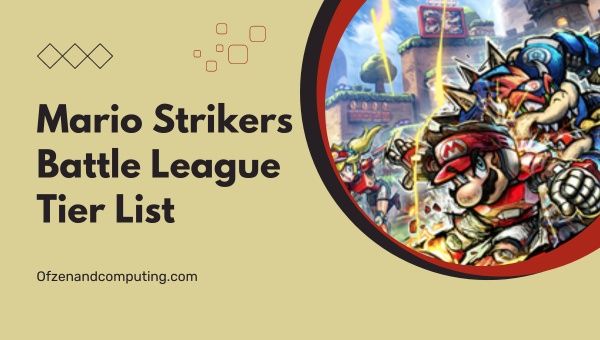 Mario Strikers Battle League Tier List ([nmf] [cy]) Personnages