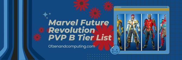 Marvel Future Revolution PVP B Tier List (2023)