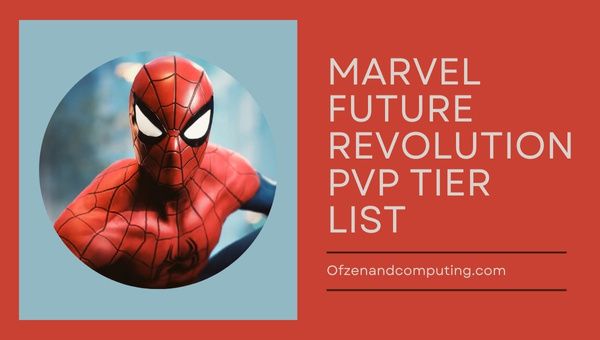 Marvel Future Revolution PVP Tier List (2023)
