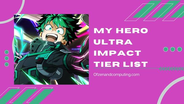 My Hero Ultra Impact Tier List ([nmf] [cy]) Melhores heróis MHUI