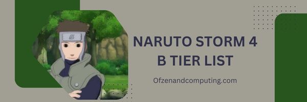 Naruto Storm 4 B -tasoluettelo (2023)