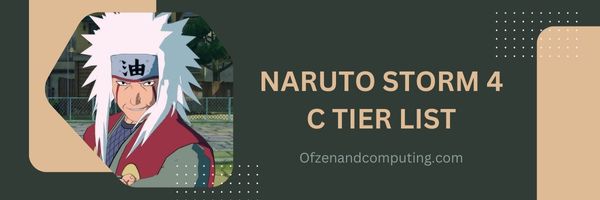 Naruto Storm 4 C-Stufenliste (2023)