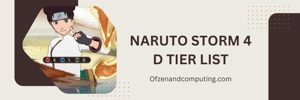 Naruto Storm 4 D-Stufenliste (2023)