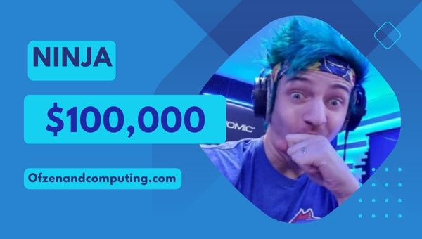 Ninja – $100,000 