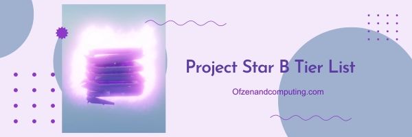 Liste des niveaux du projet Star B (2024)