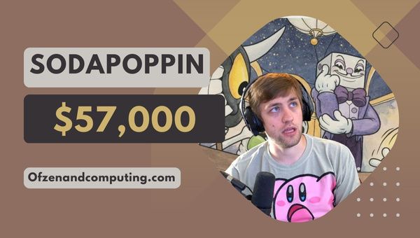 Sodapoppiin - $57 000
