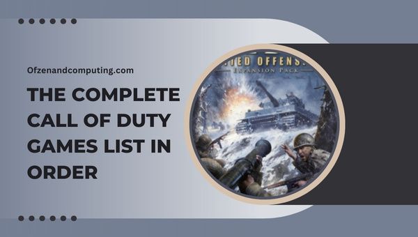 Call of Duty Games List in Order (2003-2023) Play the Classics