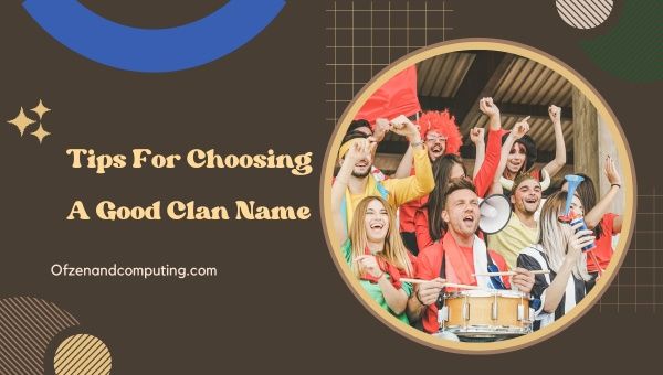 Tipps zur Auswahl eines guten Clannamens