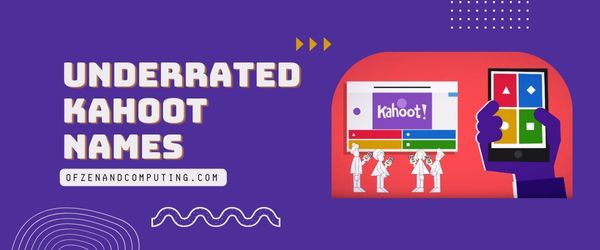 Underrated Kahoot Names