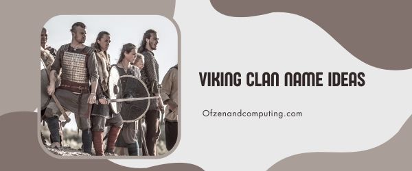Ideen für Wikinger-Clan-Namen (2023)