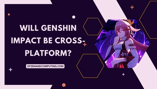 Genshin 충격은 크로스 플랫폼일까요?