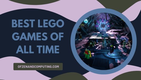 Best LEGO Games of All Time (1996-2023) Brick by Brick Fun