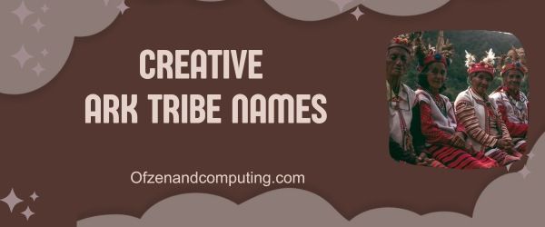 Nazwy plemion kreatywnej ARK (2024)