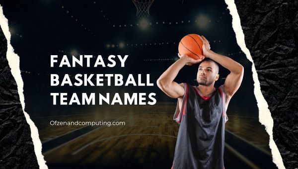 Fantasy Basketball Team Names ([nmf] [cy]) Funny, Good